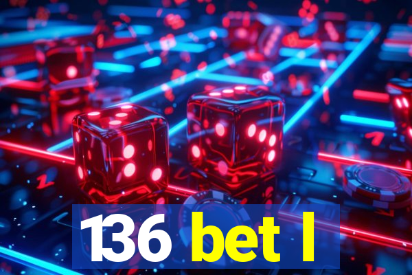 136 bet l